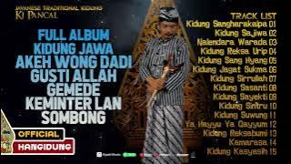 Full Album Kidung Jawa | Akeh wong dadi Gusti Allah, gemede, keminter, sombong