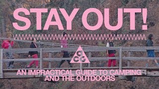 ACG Presents: An Impractical Guide to Camping and the Outdoors | Nike