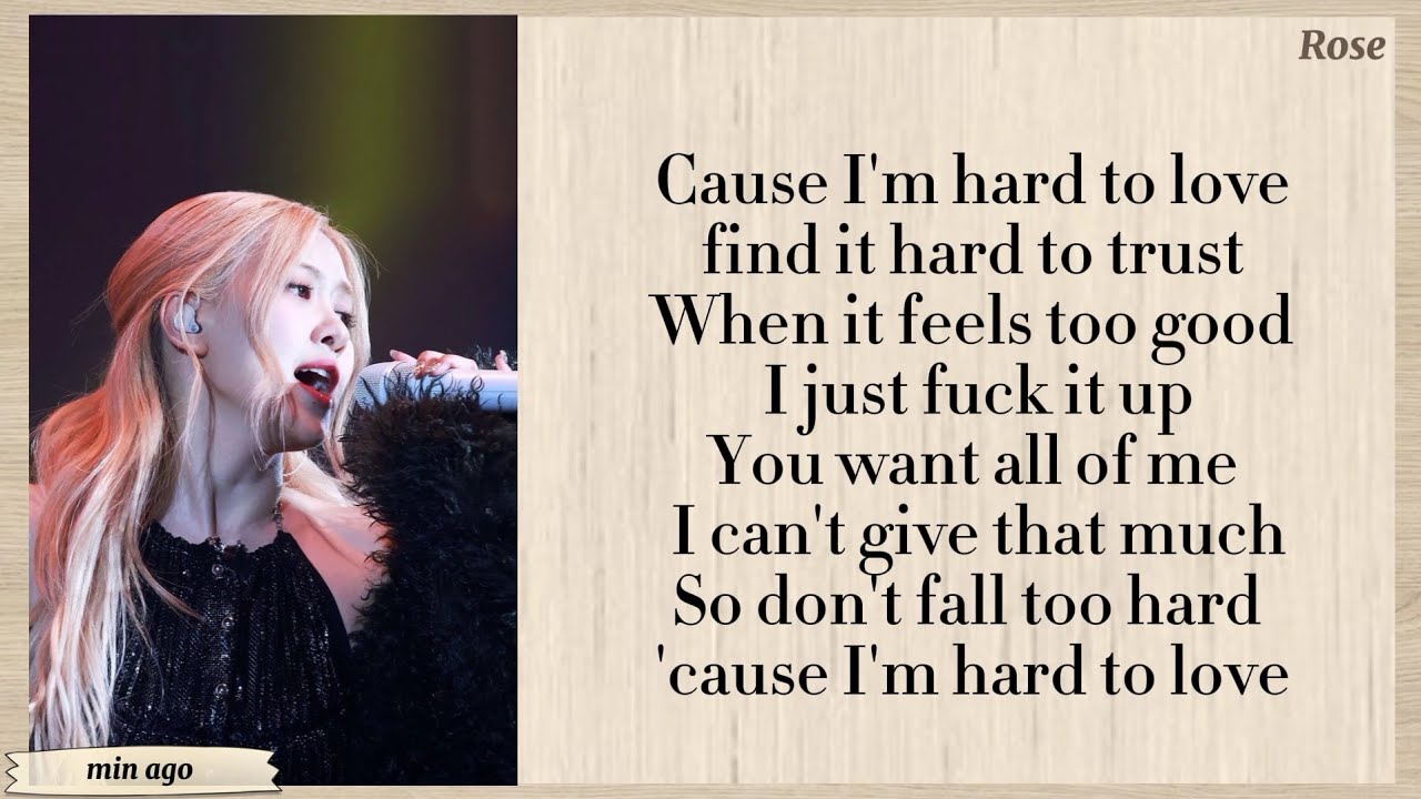 Hard to love rose easy lyrics YouTube