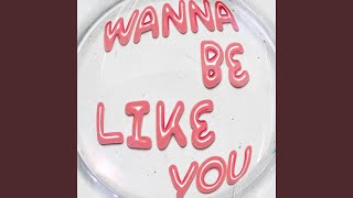 Download Lagu Wanna Be Like You MP3
