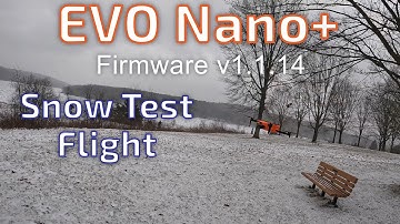 EVO Nano+ Firmware v1.1.14 Snow Test Flight