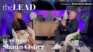 The LEAD with Bess Freedman: Shaun Osher on Leadership, Courage & Building a Real Estate Brokerage