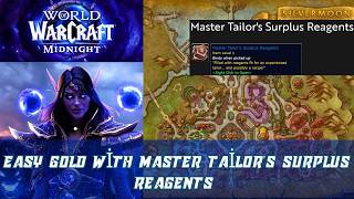 Easy Gold With Master Tailor's Surplus Reagents | Artisan Tailor's Moxie | Midnight Tailoring