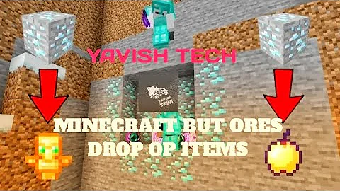 HOW TO DOWNLOAD MINECRAFT, BUT ORES DROP OP ITEMS MODE || YAVISH TECH || MINECRAFT||