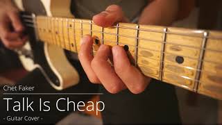 Chet Faker - Talk Is Cheap (Cellito Guitar Cover)