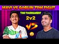Mavi vs Goblin Tdm Fight🔥 | Soul vs Tx  | Tdm Tournament | Ft Akshat Ultron