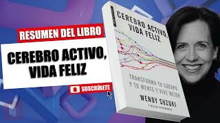 LIBRO│CEREBRO ACTIVO, VIDA FELIZ | Billie Fitzpatrick &amp; Wendy Suzuki.