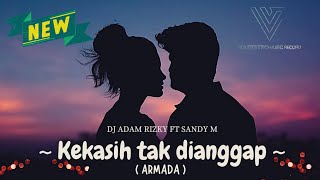 DJ SEBAGAI KEKASIH YANG TAK DIANGGAP [ ARMADA ] REMIX NGENJOT V2