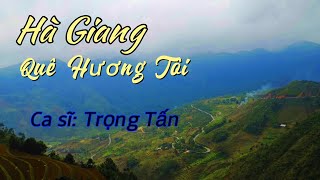 Hà Giang quê hương tôi - Trọng Tấn