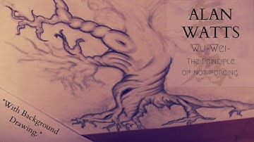 Alan Watts - Never Force Anything