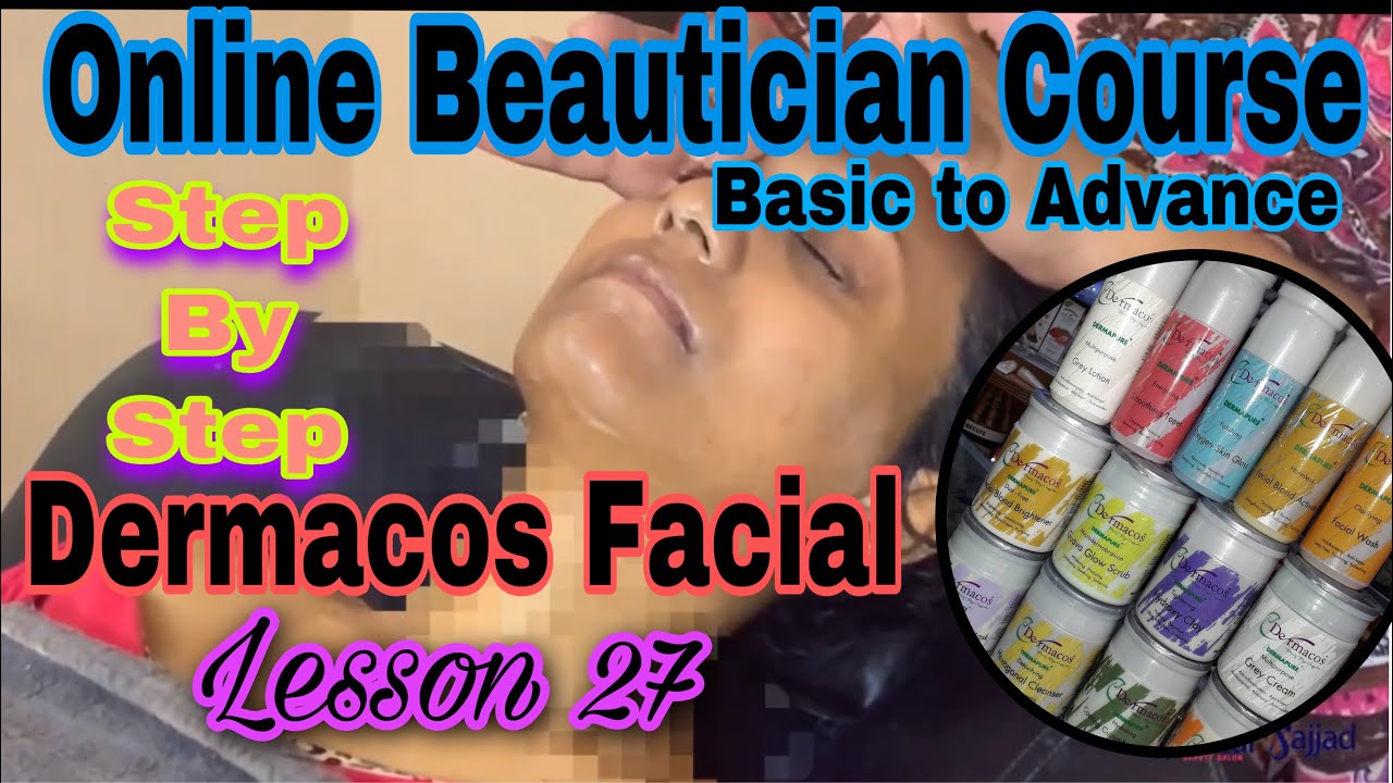 Dermacos Facial step by step Full Tutorial / lesson 26/Online Beautician Course