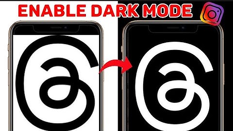 How to get Dark Mode on Instagram Threads App 2023