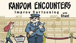 Random Encounters: Improv Cartooning (Episode 101)