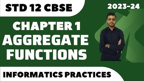 CLASS 12 INFORMATICS PRACTICES | CHAPTER-1| 2023-24 | CBSE\NCERT