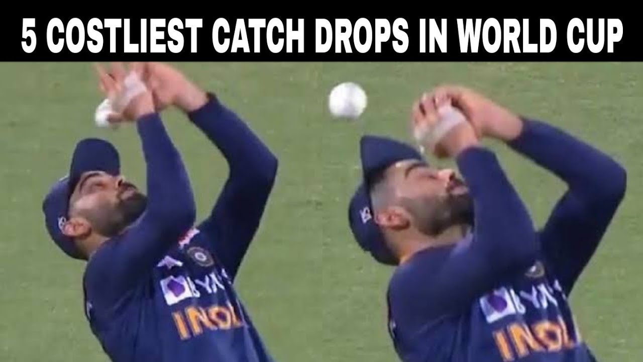 COSTLIEST CATCH DROPS IN WORLD CUPS CATCH DROP MATCH DROP SITUATIONS
