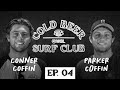 Parker coffin  scoring cloudbreak the 805 freak accidents filming snapt5  cold beer surf club
