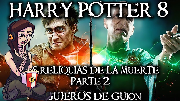 Reacción a @AgujerosdeGuion  : HARRY POTTER 8: Las Reliquias de la Muerte Parte 2