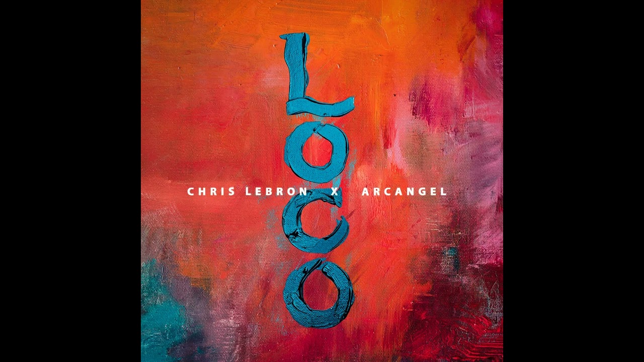 Chris Lebrón & Arcángel - Loco