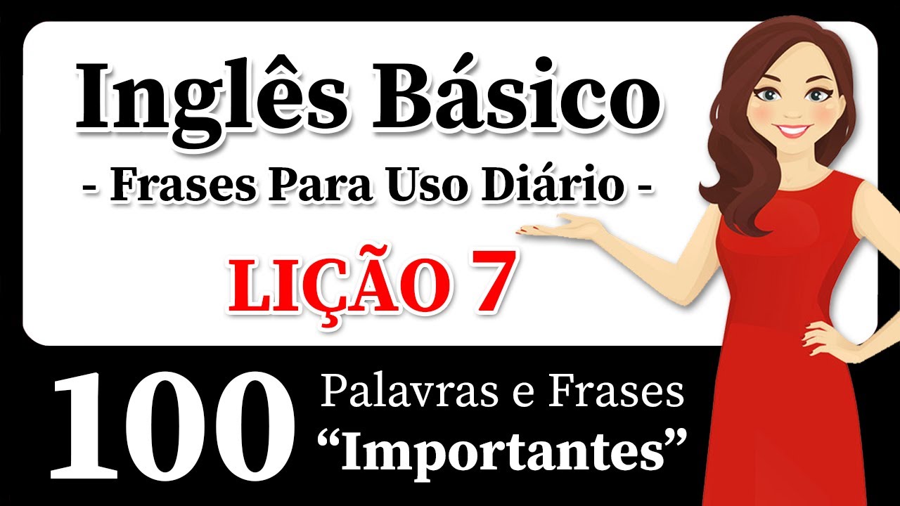 Frases em Inglês Que Todos Devem Saber! 100 Palavras e Frases Essenciais em Inglês!