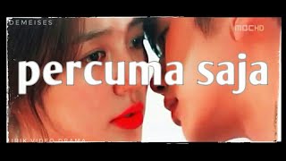 Video thumbnail of "Demeises Percuma saja
(Vidio lirik)"