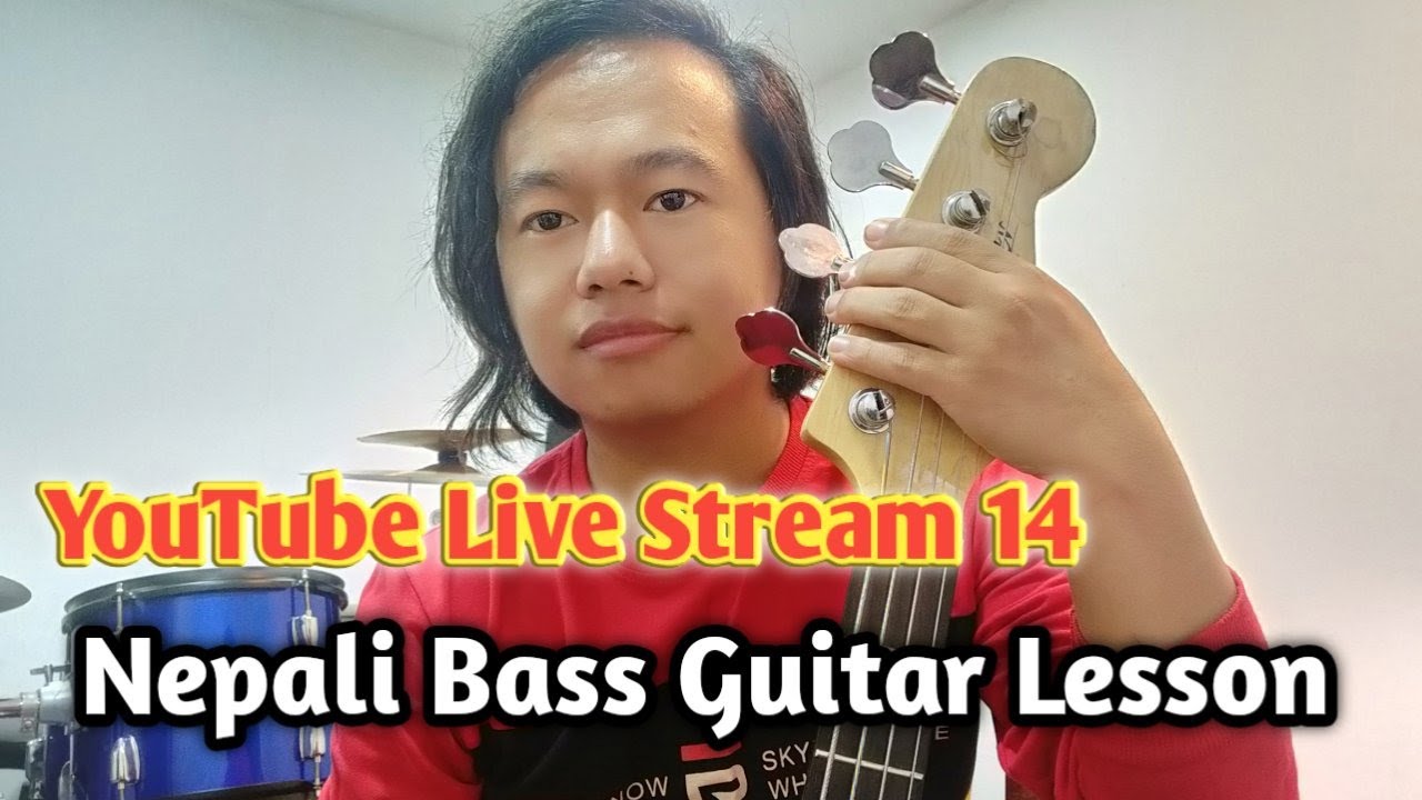Nepali Bass Guitar Lesson Live Stream 14 - YouTube