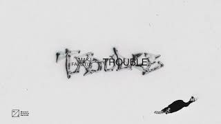 MAKJ x Faustix - Trouble (Official Audio)