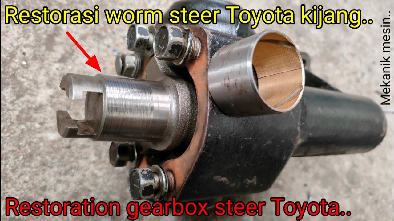 Cara Restorasi Gearbox Worm Steer Toyota Kijang Super | Restoration Worm Steer on a Lathe
