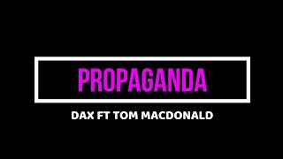 Dax - Propaganda (Feat. Tom MacDonald) [Official Music Lyrics]