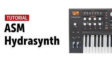 ASM Hydrasynth Tutorial - Pad Creation