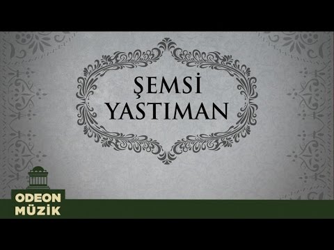 Şemsi Yastıman - Hü Dost / Sende Gördün Bende Gördüm (45'lik)