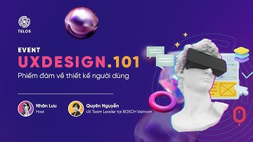 Livestream Cùng học Figma: UX DESIGN.101 - Phiếm đàm về thiết kế người dùng