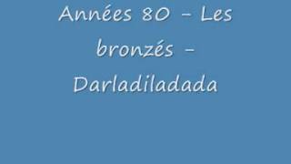 Années 80   Les bronzés   Darladiladada chords