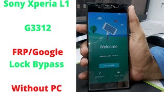 Sony Xperia L1 G3312 Frpgoogle Lock Bypass Without Pc  Sony Xperia L1  Google Account Bypass