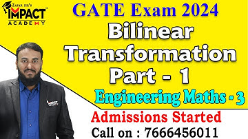 Bilinear Transformation Part - 1 | Engineering Maths 3 | GATE 2024 | Impact Academy Official |