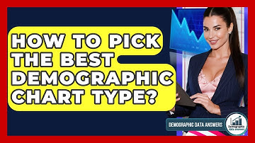 How To Pick The Best Demographic Chart Type? - Demographic Data Answers