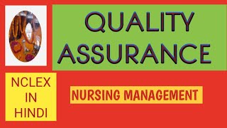 QUALITY ASSURANCE#NURSING MANAGEMENT#@AnitaSharmaGyan NCLEX IN HINDI