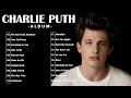 Charlie Puth Hits full album 2022 - Charlie Puth Best of playlist 2022 - Best Song Of Charlie Puth