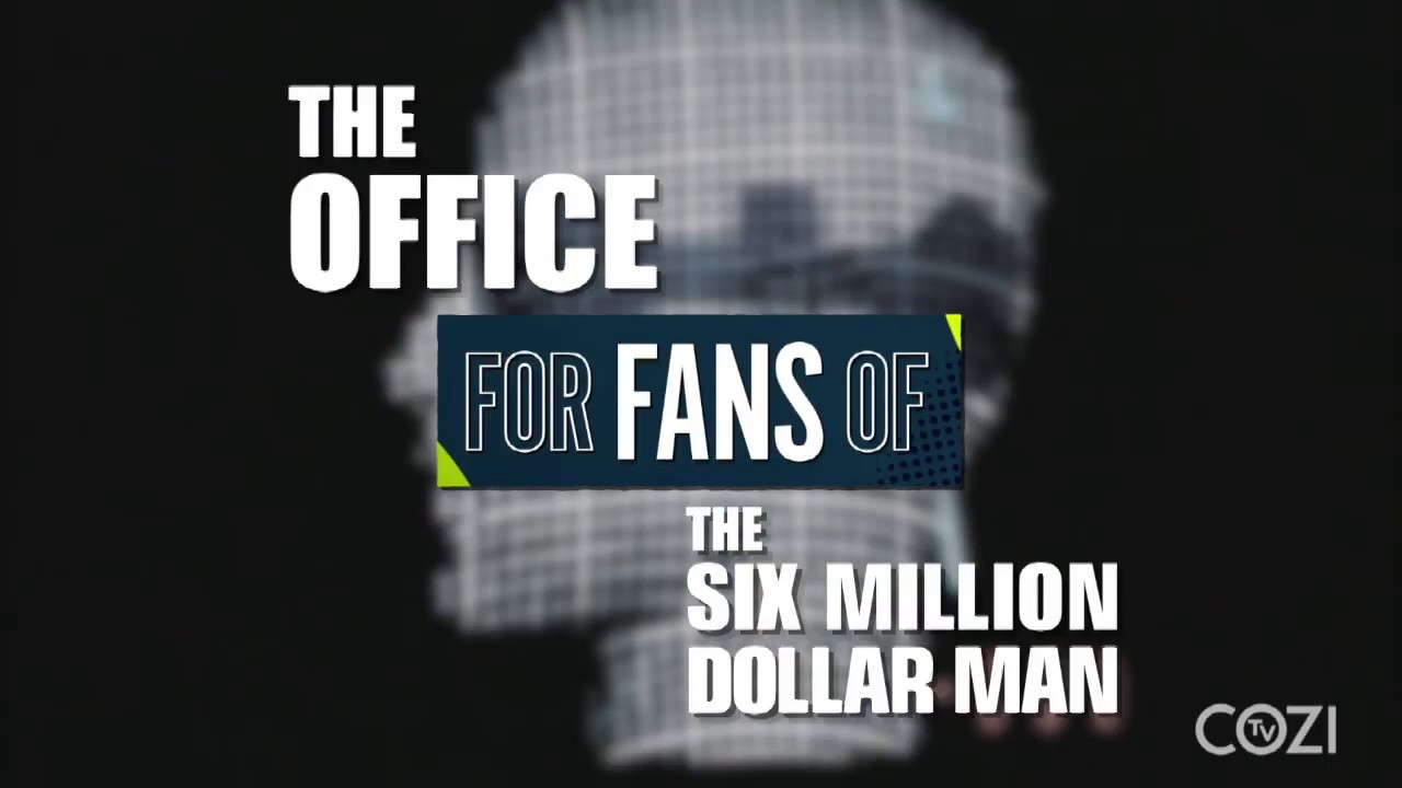 Introducir 65+ imagen six million dollar man the office