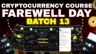 💬 Batch 13 Farewell Day &amp; Honest Reviews! | Coin Trade Academy Cryptocurrency Course