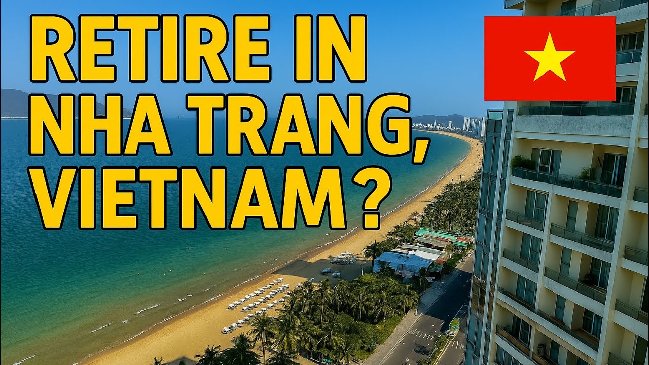 Выход на пенсию в Нячанге, Вьетнам | Пешеходная экскурсия по пляжу и путеводитель по стоимости жизни