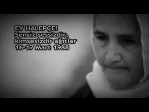 Halepçe Türküsü 16-17 Mart 1988 - YouTube