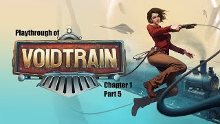 Voidtrain (PC) Chapter 1 playthrough part 5