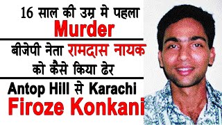 EP 179-- The tale of Feroze Konkani. A bloody journey from Antop Hill to Karachi. .
