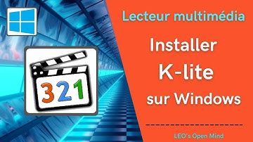 EP33. [Sub] Lecteur multimédia - installer K-lite sur Windows