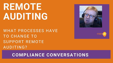 Remote Auditing Conversation: What Processes Did You Change to Support Remote Auditing?