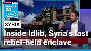 Inside Idlib, Syria's last rebelheld enclave • FRANCE 24 English