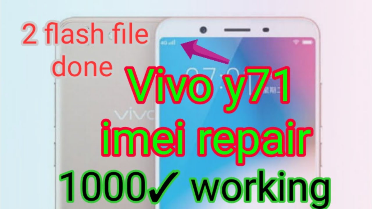 Vivo Y71 Imei Repair Only 2 Flash File Y71 Same Imei 0000 Imei Null vivo-y71-imei-repair-only-2-flash-file-y71-same-imei-0000-imei-null