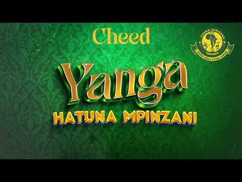 Cheed - Yanga Hatuna Mpinzani ( Official Audio )