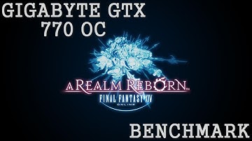 Final Fantasy XIV - A Realm Reborn - Benchmark - Max Settings - Full HD