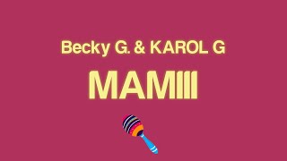 Becky G. & KAROL G - MAMIII (Letra /English Lyrics)